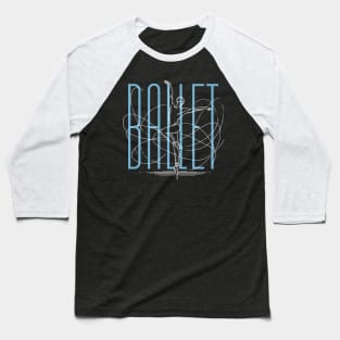 White One line art Ballet Male dancer - Ballet Baseball T-Shirt